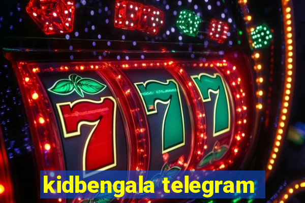 kidbengala telegram